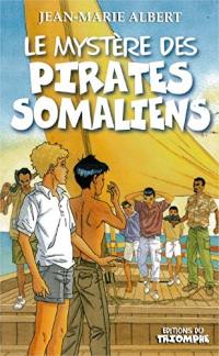 Titou et Maxou. Vol. 5. Le mystère des pirates somaliens : roman jeunesse