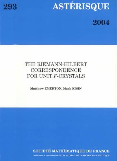 Astérisque, n° 293. The Riemann-Hilbert correspondence for unit F-crystals