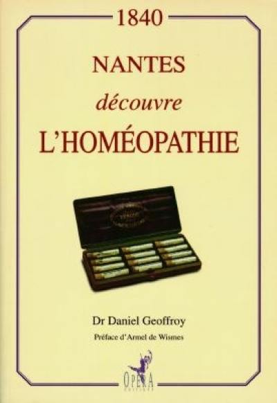 1840, Nantes découvre l'homéopathie