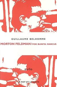 Morton Feldman : For Bunita Marcus