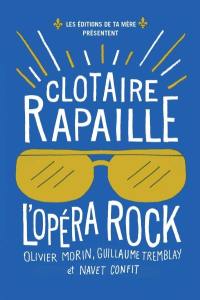 Clotaire Rapaille : opéra rock