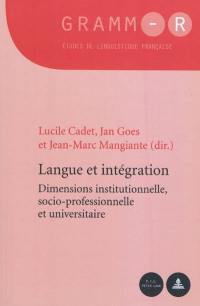 Langue et intégration : dimensions institutionnelle, socio-professionnelle et universitaire