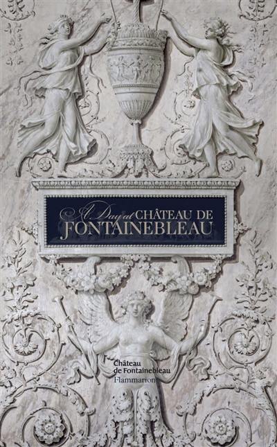 A day at Fontainebleau