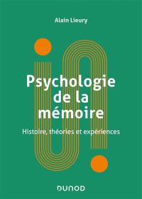 Psychologie de la mémoire : histoire, théories et expériences