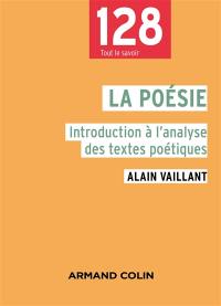 La poésie : introduction à l'analyse des textes poétiques