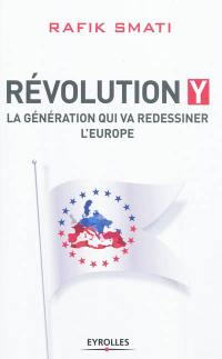 Révolution Y : la génération qui va redessiner l'Europe