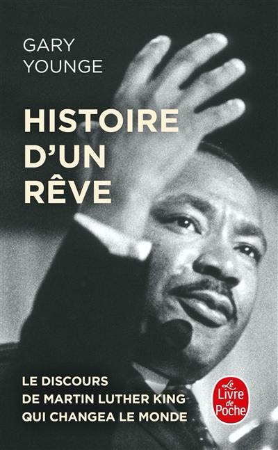 Histoire d'un rêve : le discours de Martin Luther King qui changea le monde