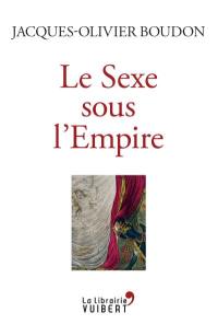 Le sexe sous l'Empire : 1799-1815
