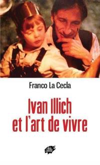 Ivan Illich et l'art de vivre