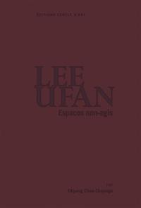 Lee Ufan : espaces non-agis