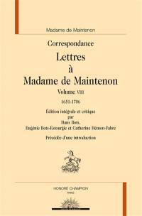 Correspondance. Lettres à Madame de Maintenon. Vol. 8. 1651-1706