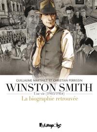 Winston Smith : une vie, 1903-1984 : la biographie retrouvée