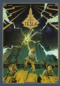 Les trois fantômes de Tesla. Vol. 3. Les héritiers du rayon