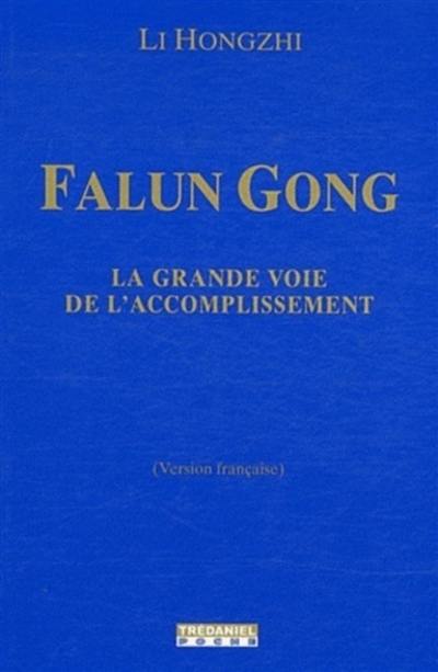Falun gong : la grande voie de l'accomplissement