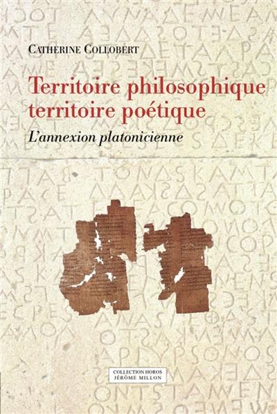 Territoire philosophique, territoire poétique : l'annexion platonicienne
