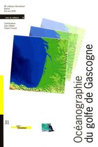 Océanographie du golfe de Gascogne : VIIe colloque international, Biarritz, 4-6 avril 2000