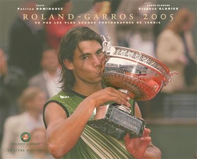 Roland-Garros 2005 : vu par les plus grands photographes de tennis