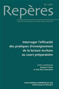 Repères : recherches en didactique du français langue maternelle, n° 55. Interroger l'efficacité des pratiques d'enseignement de la lecture-écriture au cours préparatoire
