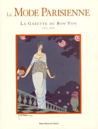 La mode parisienne : la Gazette du bon ton : 1912-1925. Parisan fashion. Pariser mode