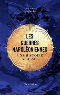 Les guerres napoléoniennes : une histoire globale