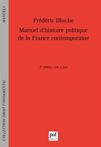 Manuel d'histoire politique de la France contemporaine