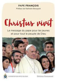 Christus vivit : le message du pape pour les jeunes et pour tout le peuple de Dieu : exhortation apostolique