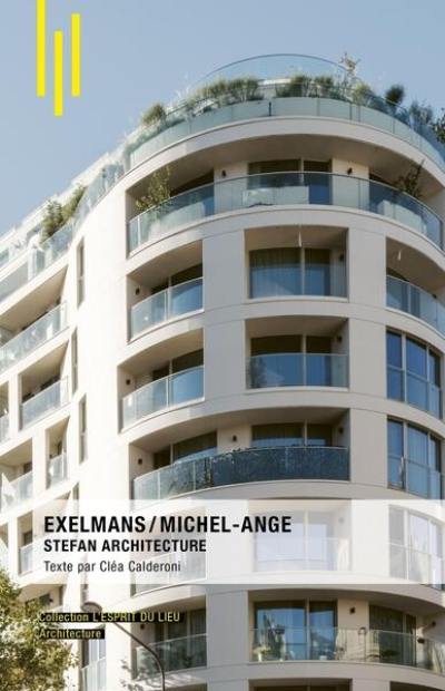 Exelmans, Michel-Ange : Stefan Architecture