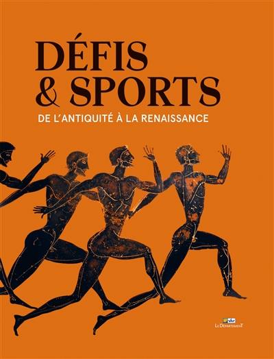 Défis & sports : de l'Antiquité à la Renaissance