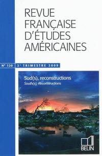 Revue française d'études américaines, n° 120. Sud(s), reconstructions. South(s), reconstructions