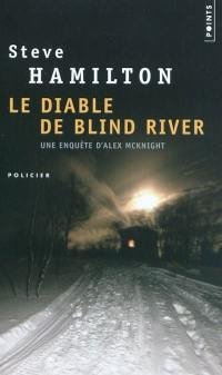Le diable de Blind river : une enquête d'Alex Mcknight