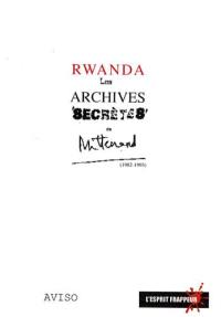 Rwanda : les archives secrètes de Mitterrand