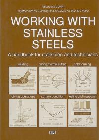 Working with stainless steels : a handbook for craftsmen and technicians