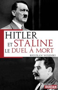 Hitler et Staline : le duel à mort