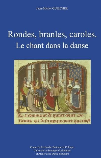 Rondes, branles, caroles : le chant dans la danse