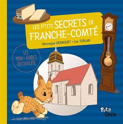 Les p'tits secrets de Franche-Comté