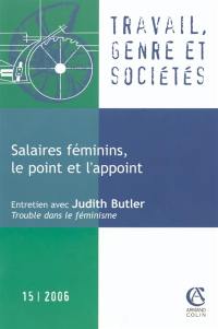 Travail, genre et sociétés, n° 15. Salaires féminins, le point et l'appoint