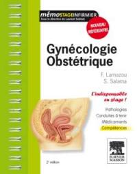 Gynécologie-obstétrique : pathologies, conduites à tenir, médicaments, compétences : l'indispensable en stage !