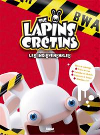 The lapins crétins : les indispensables