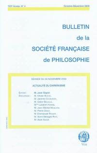 Bulletin de la Société française de philosophie, n° 4 (2009). Actualité du darwinisme : séance du 28 novembre 2009