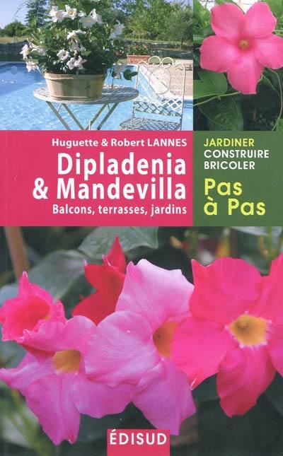 Dipladenia & Mandevilla : balcons, terrasses, jardins