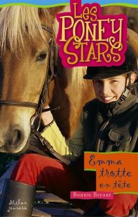 Les poney stars. Vol. 3. Emma trotte en tête