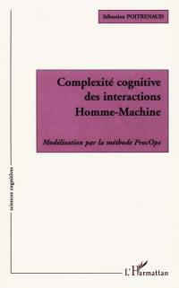 Complexité cognitive des interactions homme-machine : modélisation par la méthode ProcOpe