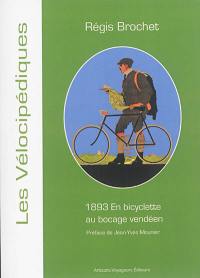 Août 1893 : en bicyclette au bocage vendéen : notes et impressions