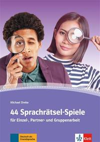 44 Sprachrätsel-Spiele : für Einzel-, Partner- und Gruppenarbeit : Deutsch als Frendsprache