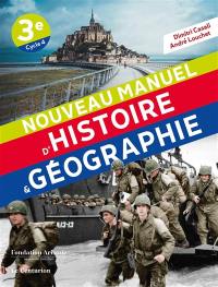 Nouveau manuel d'histoire & géographie 3e, cycle 4