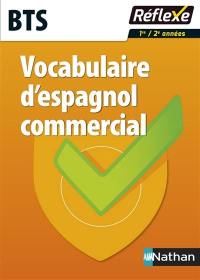 Vocabulaire d'espagnol commercial : BTS tertiaires : 1re, 2e années