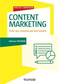 Content marketing : créer des contenus qui font vendre