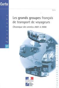 Les grands groupes français de transport de voyageurs : chronique des années 2001 à 2006