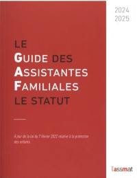 Le guide des assistantes familiales : le statut : 2024-2025
