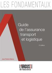Guide de l'assurance transport et logistique : nouveaux risques, nouvelles garanties